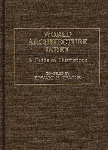 World Architecture Index: A Guide to Illustrations - Hardcover