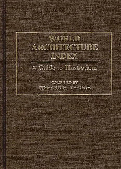 World Architecture Index: A Guide to Illustrations - Hardcover