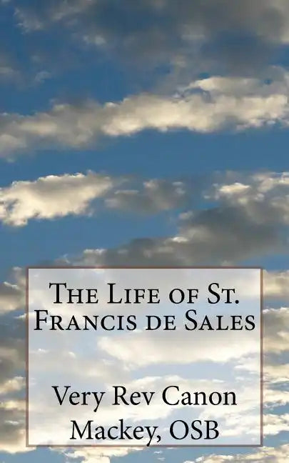 The Life of St. Francis de Sales - Paperback