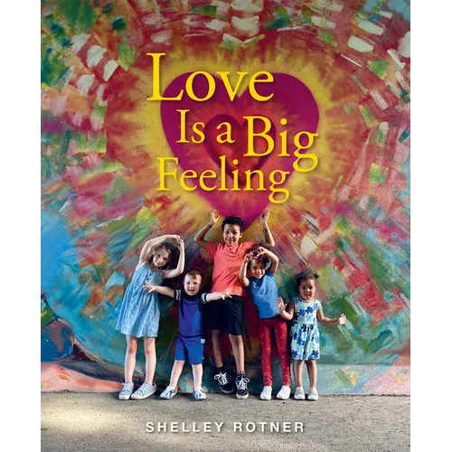 Love Is a Big Feeling - Hardcover