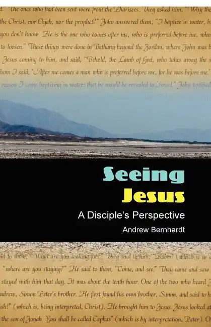 Seeing Jesus: A Disciple's Perspective - Paperback