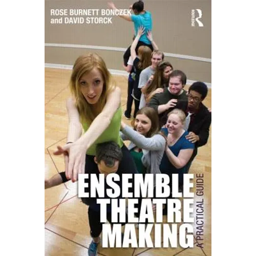 Ensemble Theatre Making: A Practical Guide - Paperback