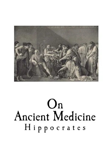 On Ancient Medicine - Paperback