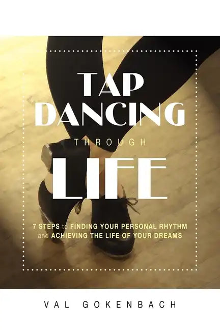 Tap Dancing Through Life - Paperback