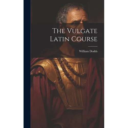 The Vulgate Latin Course - Hardcover