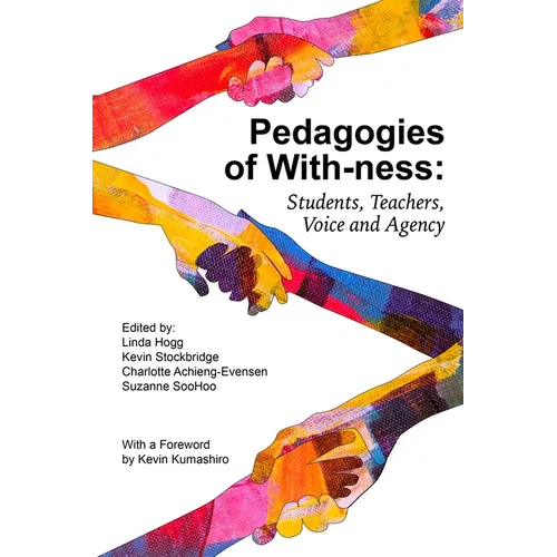 Pedagogies of With-Ness: Students, Teachers, Voice and Agency - Paperback