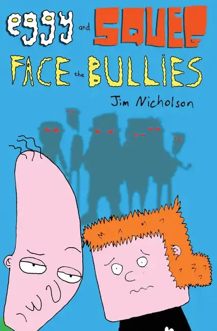 Eggy and Squeg Face the Bullies - Paperback