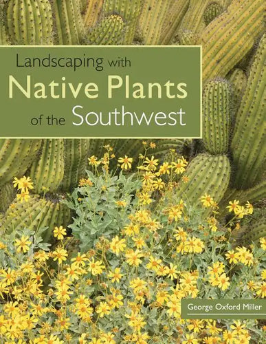 Landscaping with Native Plants of the Southwest - Paperback