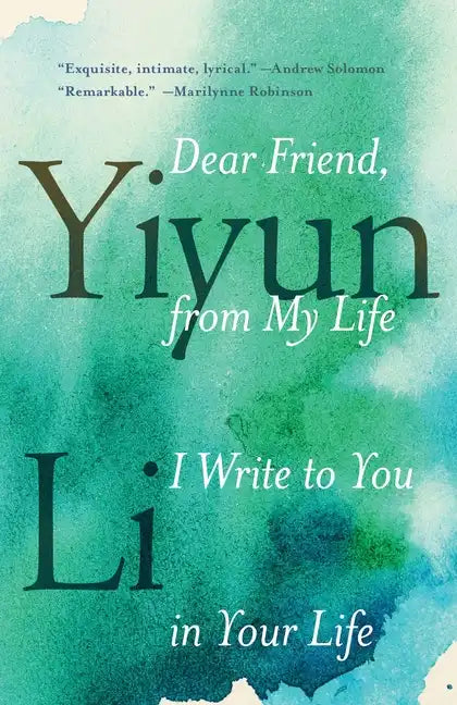 Dear Friend, from My Life I Write to You in Your Life - Paperback