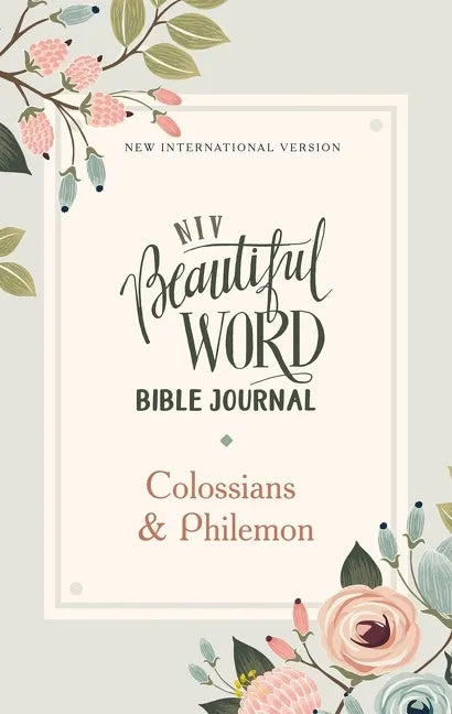 Niv, Beautiful Word Bible Journal, Colossians and Philemon, Paperback, Comfort Print - Paperback
