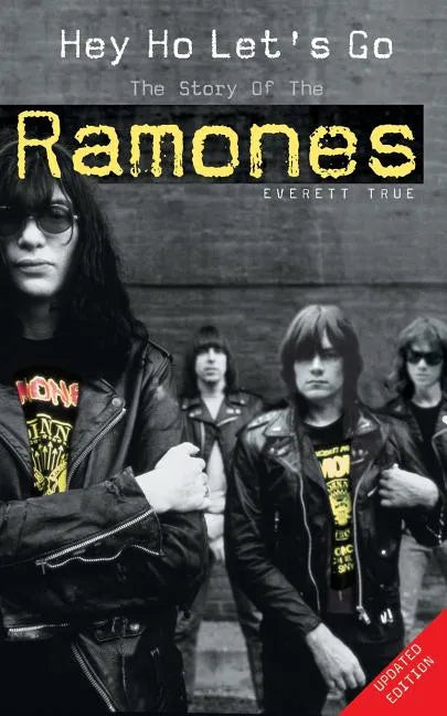 Hey Ho Let's Go: The Story of the Ramones - Paperback