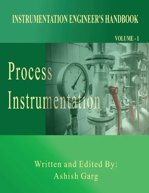 Instrumentation Engineer's Handbook: Process Instrumentation - Paperback
