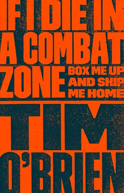 If I Die in a Combat Zone: Box Me Up and Ship Me Home - Paperback
