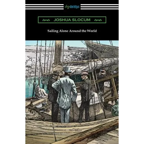 Sailing Alone Around the World (Illustrated by Thomas Fogarty and George Varian) - Paperback