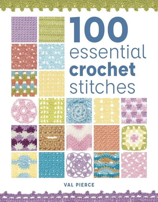 100 Essential Crochet Stitches - Paperback