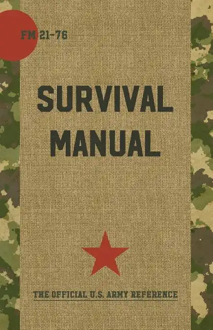 US Army Survival Manual: FM 21-76 - Paperback