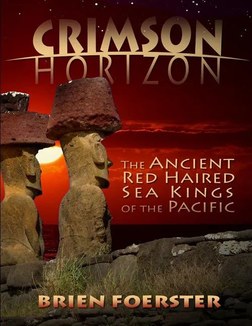 Crimson Horizon: The Ancient Red Haired Sea Kings Of The Pacific - Paperback