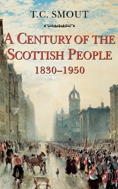 Century of the Scottish People: 1830-1950 - Paperback