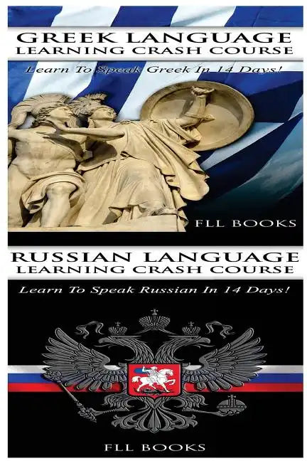 Greek Language Learning Crash Course + Russian Language Learning Crash Course - Paperback