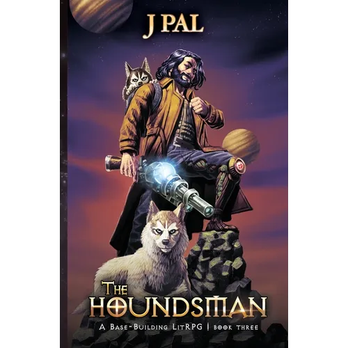 The Houndsman 3: A Base-Building LitRPG Adventure - Paperback