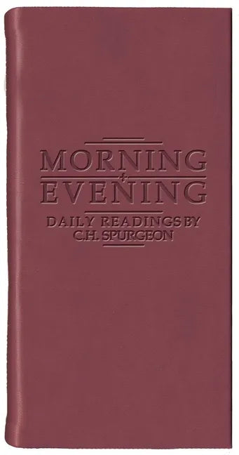Morning and Evening - Matt Burgundy: Daily Readings by C. H. Spurgeon - Hardcover