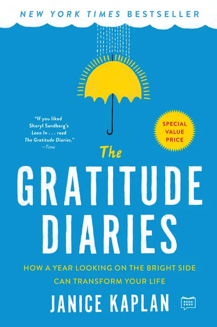 The Gratitude Diaries: How a Year Looking on the Bright Side Can Transform Your Life - Paperback