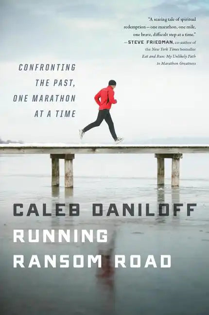 Running Ransom Road: Confronting the Past, One Marathon at a Time - Paperback