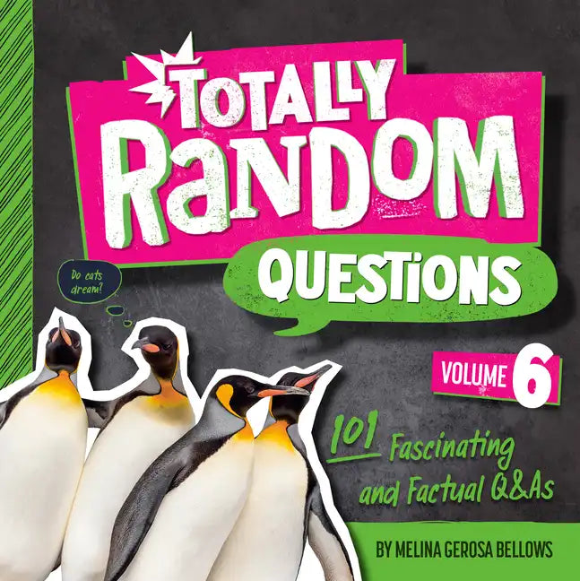 Totally Random Questions Volume 6: 101 Fascinating and Factual Q&as - Paperback