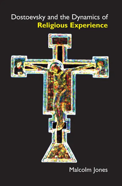 Dostoevsky and the Dynamics of Religious Experience - Paperback