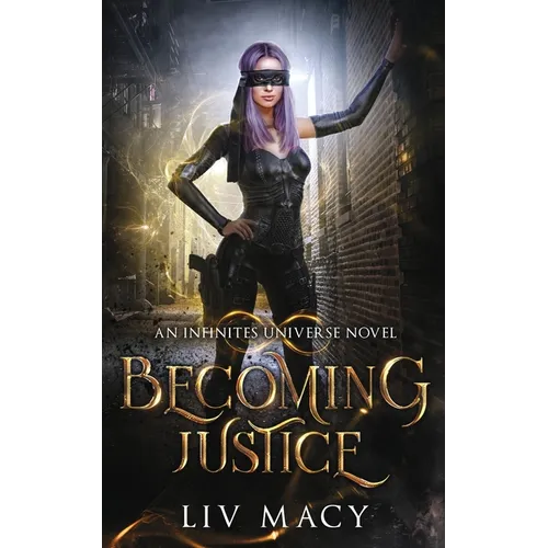 Becoming Justice: An Infinites Universe Novel - Paperback