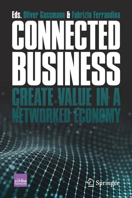 Connected Business: Create Value in a Networked Economy - Paperback