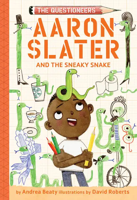 Aaron Slater and the Sneaky Snake: The Questioneers Book #6 - Hardcover