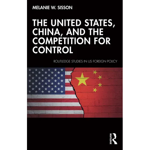 The United States, China, and the Competition for Control - Paperback