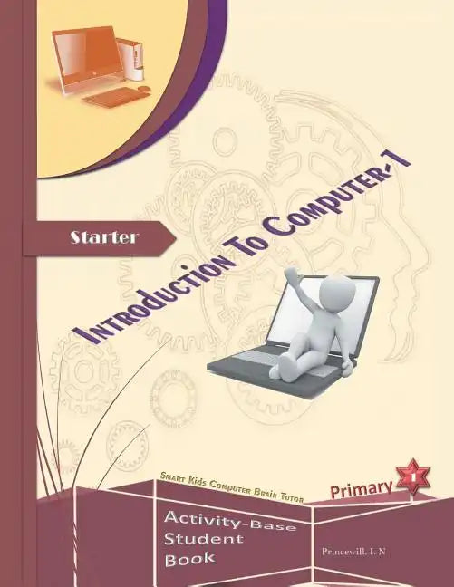 An Introduction to Computers: Volume One - Paperback