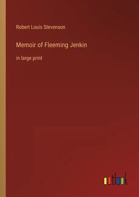 Memoir of Fleeming Jenkin: in large print - Paperback