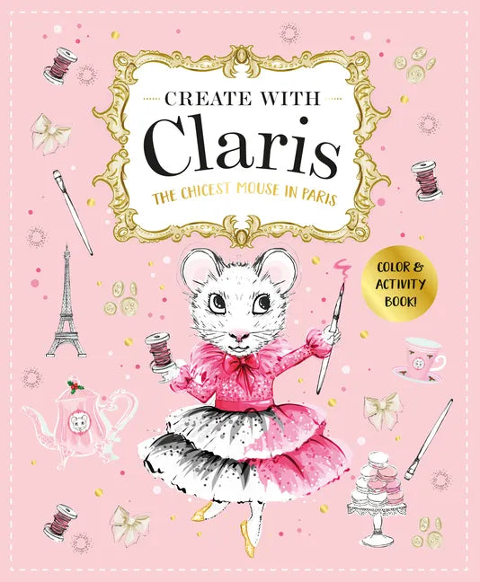 Claris: A Très Chic Activity Book Volume #1: A Claris: The Chicest Mouse in Paris Activity Book - Paperback