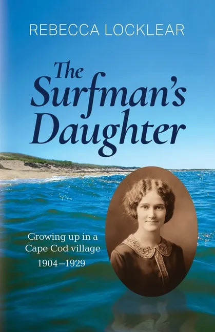 The Surfman's Daughter: Growing up in a Cape Cod village 1904-1929 - Paperback