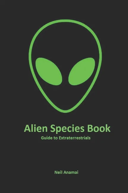 Alien Species book: Guide to Extraterrestrials - Paperback