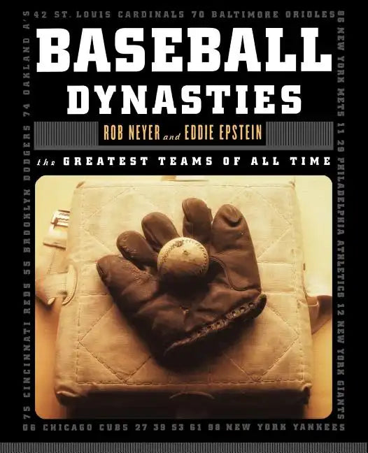 Baseball Dynasties: The Greatest Teams of All Time - Paperback