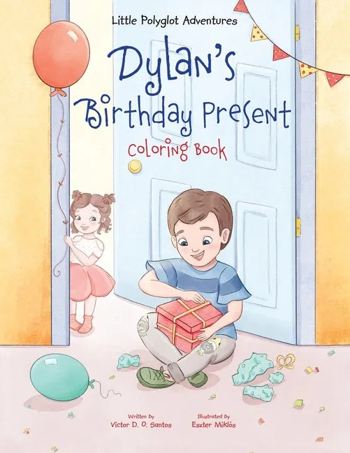 Dylan's Birthday Present - Coloring Book - Paperback