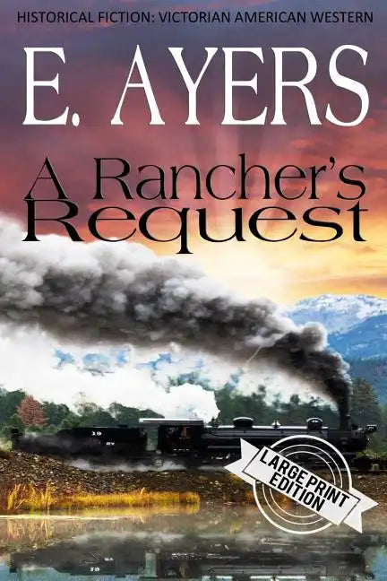 Historical Fiction: A Rancher's Request - Paperback