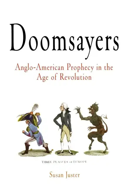 Doomsayers: Anglo-American Prophecy in the Age of Revolution - Paperback