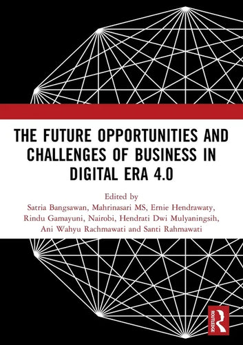 The Future Opportunities and Challenges of Business in Digital Era 4.0: Proceedings of the 2nd International Conference on Economics, Business and Ent - Paperback
