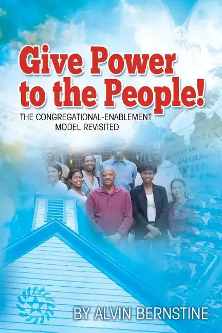 Give Power to the People: The Congregational Enablement Model Revisited - Paperback