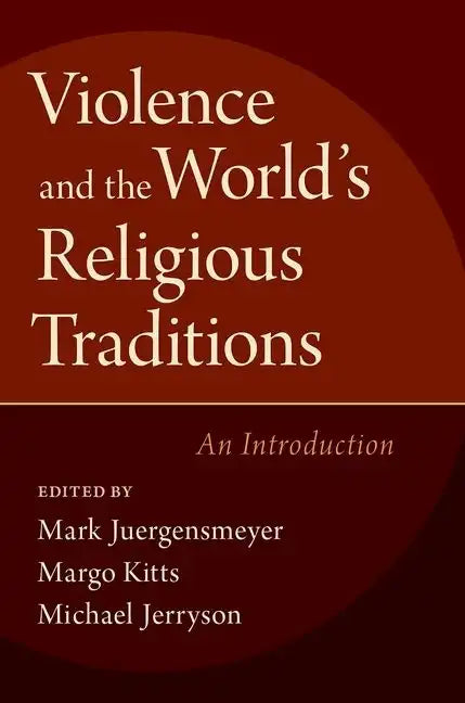 Violence & the World's Religious Traditions - Paperback