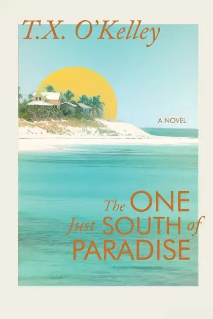 The One Just South of Paradise - Paperback