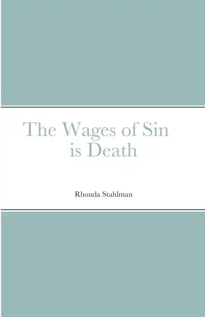 The Wages of Sin is Death - Paperback