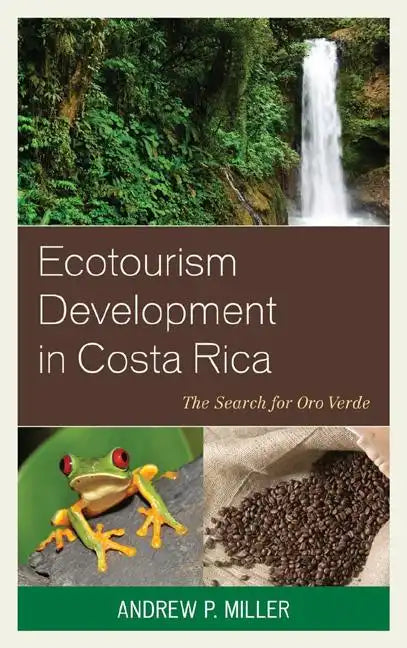 Ecotourism Development in Costa Rica: The Search for Oro Verde - Paperback