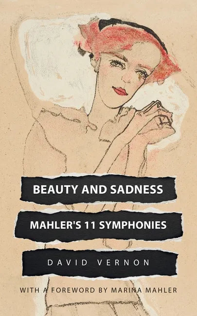 Beauty and Sadness: Mahler's 11 Symphonies - Paperback