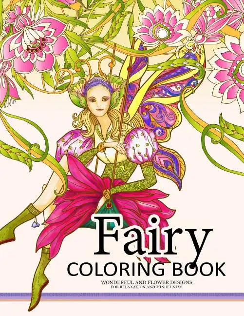 Fairy Coloring Book for Adults: Fairy in the magical world with her Animal (Adult Coloring Book) - Paperback